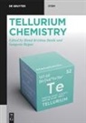 Bajpai, Sangeeta Bajpai, Bimal Krishna Banik - Tellurium Chemistry