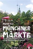 Martin Arz - Münchner Märkte