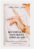 Maja. Elise Jasor - Réussir sa vie sans Rolex après 50 ans