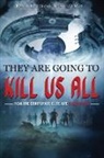 Kevin Ford - They Are Going To Kill Us All
