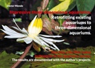Dieter Mende - Impressive three-dimensional aquaristics. Retrofitting existing aquariums to three-dimensional aquariums.