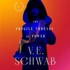 V E Schwab, Marisa Calin, Michael Kramer, Kate Reading - The Fragile Threads of Power (Audio book)