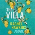 Rachel Hawkins, Shiromi Arserio, Kimberly M Wetherell, Julia Whelan - The Villa (Hörbuch)