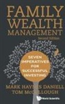 Mark Haynes Daniell, Mark Haynes Daniell, Tom Mccullough Mark Haynes Daniell, Tom Mccullough, Tom McCullough - Family Wealth Management: Seven Imperatives For Successful Investing