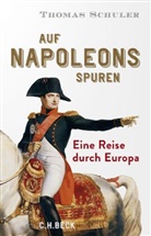 Thomas Schuler - Auf Napoleons Spuren