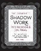Kelly Bramblett - The Complete Shadow Work Workbook & Journal
