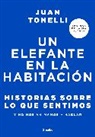 Laura Gutman, JUAN TONELLI - Un elefante en la habitación: Historias sobre lo que sentimos y no nos animamos a hablar / An Elephant in the Room: Stories About What We Feel