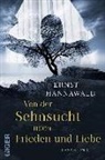 Ernst Hannawald - Von der Sehnsucht nach Frieden und Liebe
