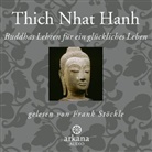 Thich Nhat Hanh, Frank Stöckle - Buddhas Lehren für ein glückliches Leben (Hörbuch)