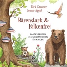 Jennie Appel, Dirk Grosser, Jennie Appel, Dirk Grosser - Bärenstark & Falkenfrei (Hörbuch)