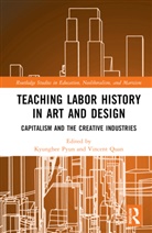 Kyunghee Quan Pyun, Kyunghee Pyun, Vincent Quan, Vincent G. Quan - Teaching Labor History in Art and Design