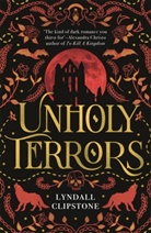 Lyndall Clipstone - Unholy Terrors