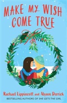 Alyson Derrick, Rachael Lippincott - Make My Wish Come True