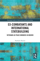 Nathalie Duclos, Nathalie (Tours University Duclos, Duclos Nathalie - Ex-Combatants and International Statebuilding