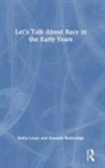 Hannah Betteridge, Stella Louis, Stella Betteridge Louis, Louis Stella - Lets Talk About Race in the Early Years