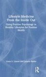 Jolanta Burke, Burke Jolanta, Liana Lianov, Liana S. Lianov, Liana S. Burke Lianov - Lifestyle Medicine From the Inside Out