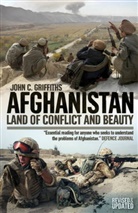 John C. Griffiths, Griffiths John C. - Afghanistan: Land of Conflict and Beauty