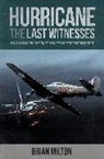 Brian Milton, Milton Brian - Last Witnesses: Hurricane