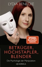 Lydia Benecke - Betrüger, Hochstapler, Blender