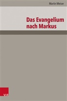 Martin Meiser - Das Evangelium nach Markus