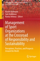 Kirstin Hallmann, Suvi Heikkinen, Hanna Vehmas - Management of Sport Organizations at the Crossroad of Responsibility and Sustainability
