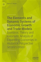 Bjarne S Jensen, Bjarne S. Jensen - The  Elements and Dynamic Systems of Economic Growth and Trade Models, 2 Teile