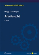 Philipp S (Prof. Dr.) Fischinger, Philipp S. Fischinger - Arbeitsrecht