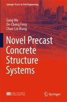 De-Cheng Feng, Chun-Lin Wang, Gang Wu - Novel Precast Concrete Structure Systems