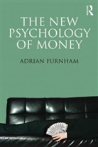Adrian Furnham - New Psychology of Money