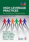 James (University of Florida Mcleskey, James Maheady Mcleskey, Bonnie Billingsley, Mary T. Brownell, Brownell Mary T., Timothy J. Lewis... - High Leverage Practices for Inclusive Classrooms