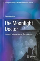 Jaan Valsiner - The Moonlight Doctor