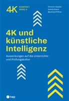Dominic Hassler, Manf Pfiffner, Manfred Pfiffner, Saskia Sterel - 4K und künstliche Intelligenz