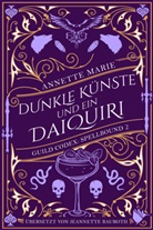 Annette Marie - Dunkle Künste und ein Daiquiri