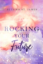 Autumn St. James, Autumn St James, Autumn St. James, Autumn St. James, Autumn St James, Autumn St. James - Rocking Your Future