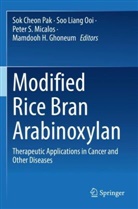 Mamdooh H Ghoneum, Mamdooh H. Ghoneum, Soo Liang Ooi, Peter S Micalos, Peter S. Micalos, Soo Liang Ooi... - Modified Rice Bran Arabinoxylan