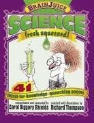 Carol Diggory Shields, Richard Thompson - Brainjuice: Science, Fresh Squeezed!