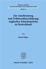 Stefan Kilgus - Zur Anerkennung und Vollstreckbarerklärung englischer Schiedssprüche in Deutschland.