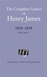 Henry James, Pierre A Walker, Pierre A. Walker, Greg W Zacharias, Greg W. Zacharias - Complete Letters of Henry James, 18761878