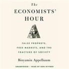 Binyamin Appelbaum, Dan Bittner - The Economists' Hour (Hörbuch)