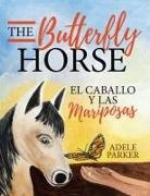 Adele Parker - The Butterfly Horse