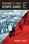Heather L Dichter, Heather L. Dichter - Bidding for the 1968 Olympic Games