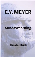 E Y Meyer, E. Y. Meyer - Sundaymorning