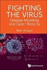 Marc Mangel, Mangel Marc - Fighting The Virus: How Disease Modeling Can Enhance Cybersecurity