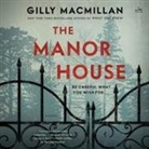 Gilly Macmillan, Ben Allen, Nathalie Buscombe, Clare Corbett, Josh Dylan, Ethan Reid... - The Manor House (Hörbuch)
