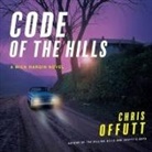 Chris Offutt, George Newbern - Code of the Hills (Audio book)
