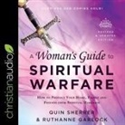 Ruthanne Garlock, Quin Sherrer, Pam Ward - A Woman's Guide to Spiritual Warfare (Hörbuch)