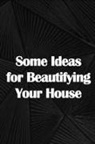 Henry Jackson - Some Ideas for Beautifying Your House