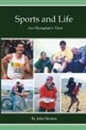 John Morton - Sports and Life, An Olympian's View