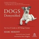 Marc Bekoff, Brian Wiggins - Dogs Demystified (Audio book)