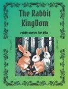 Carlos Cruz J - The Rabbits Kingdom